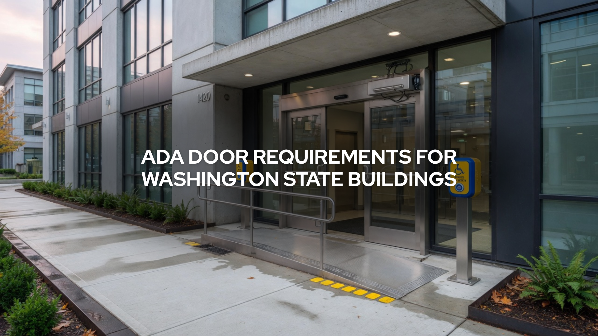 ADA door requirements Washington State. Commercial automatic gate installation Washington State security entrance